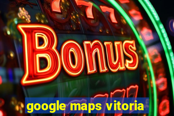 google maps vitoria